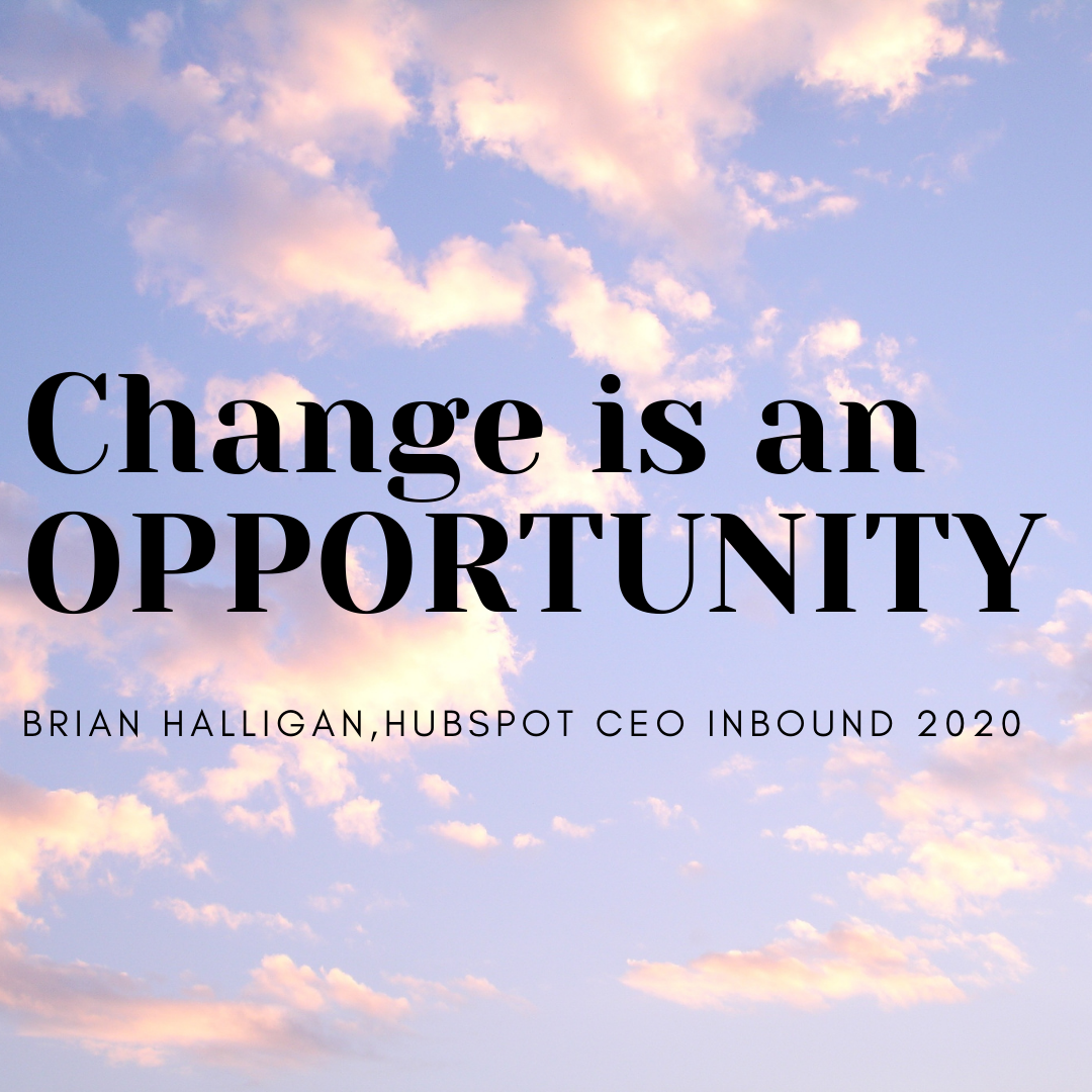 Change is an opportunity